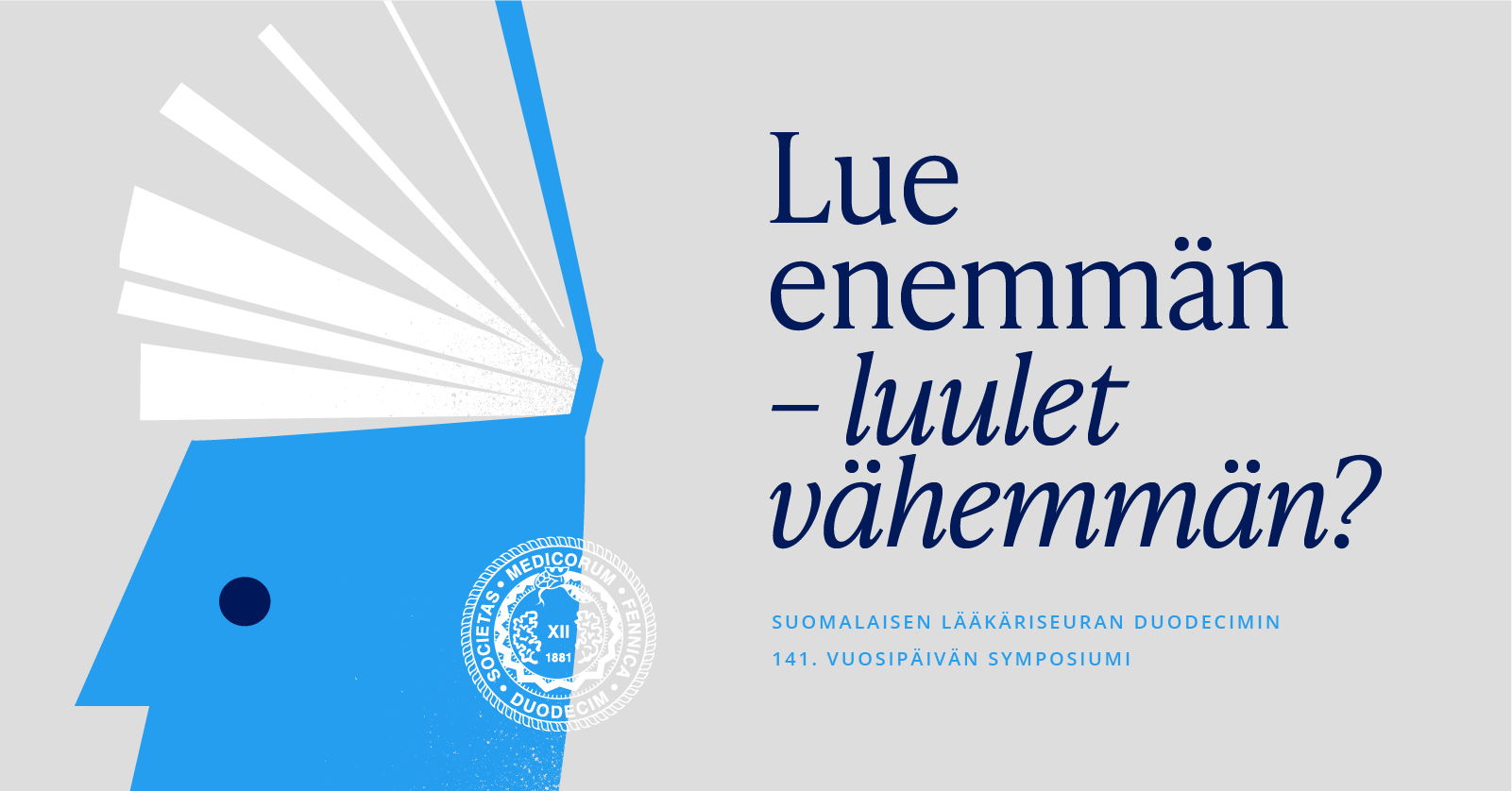 Duodecimin 141. vuosipäivän teemaotsikko Lue enemmän - luulet vähemmän? ja sininen pää, josta avautuu kirja.
