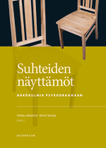 SUHTEIDEN NÄYTTÄMÖT - NÄKÖKULMIA PSYKODRAAMAAN
